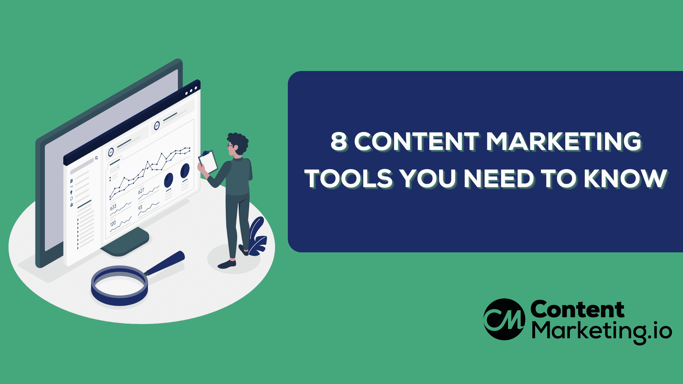 8 Content Marketing Tools You Need to Know
