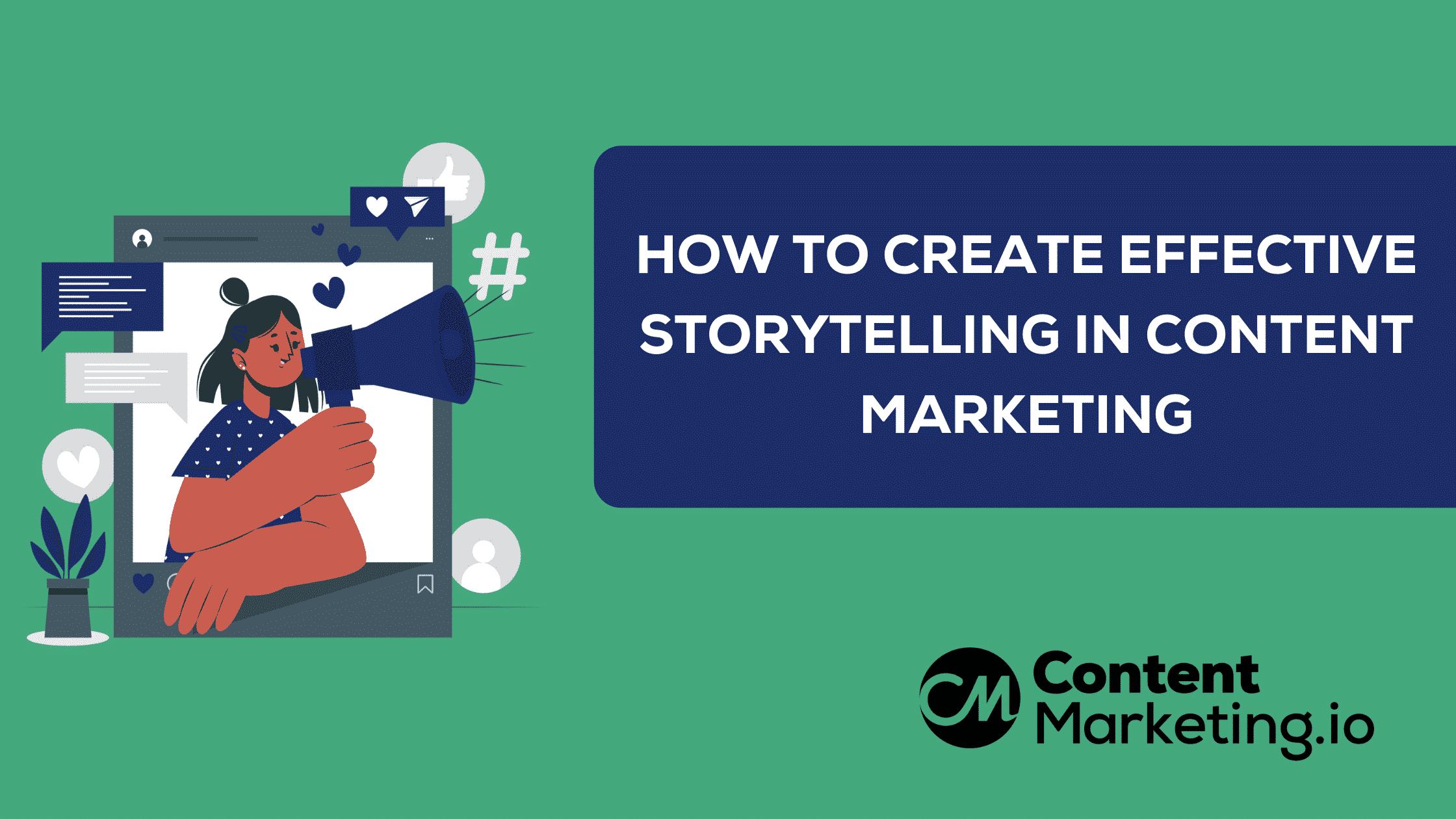 How to Create Effective Storytelling in Content Marketing