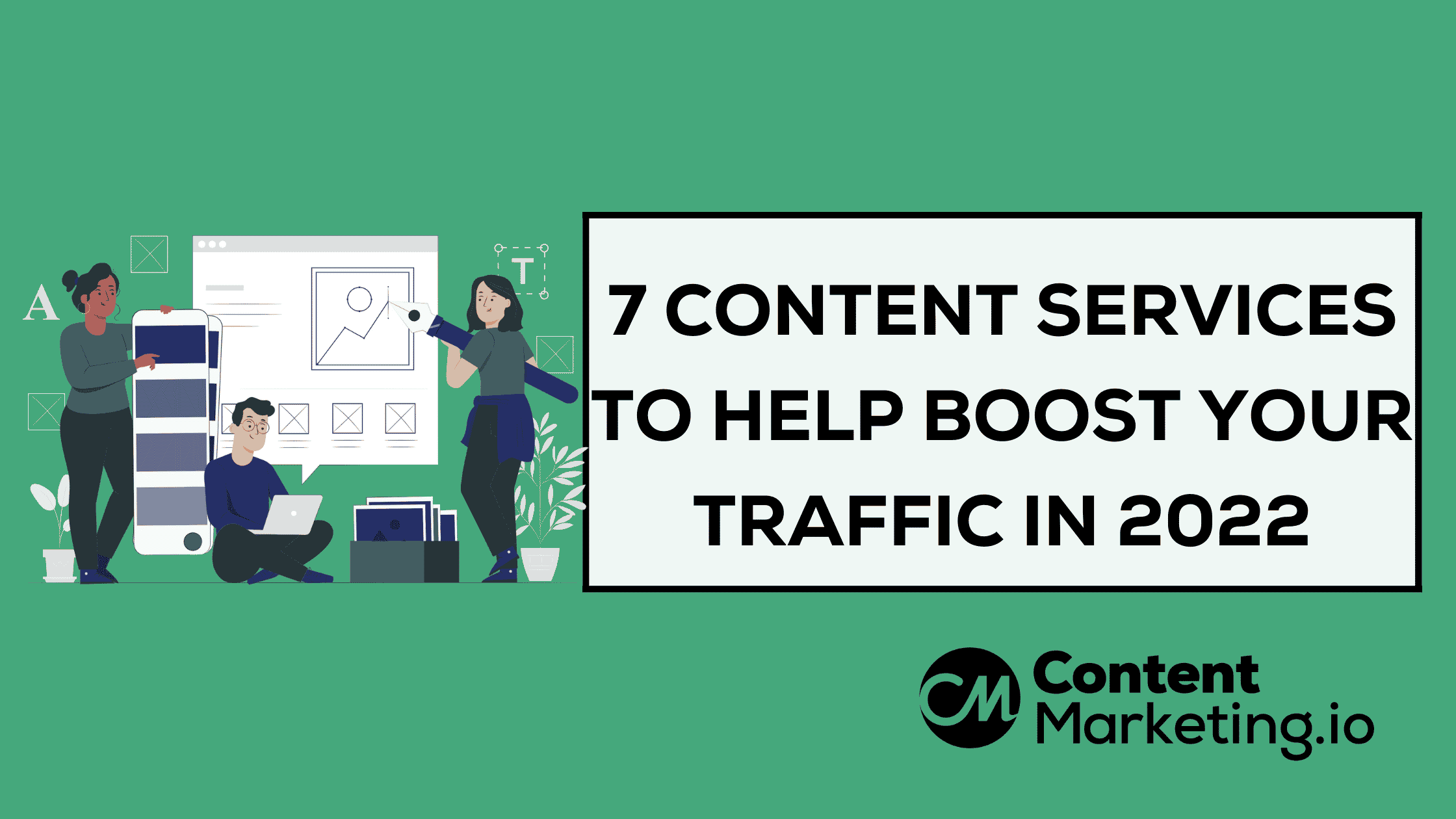 7 Content service to boost your traffic