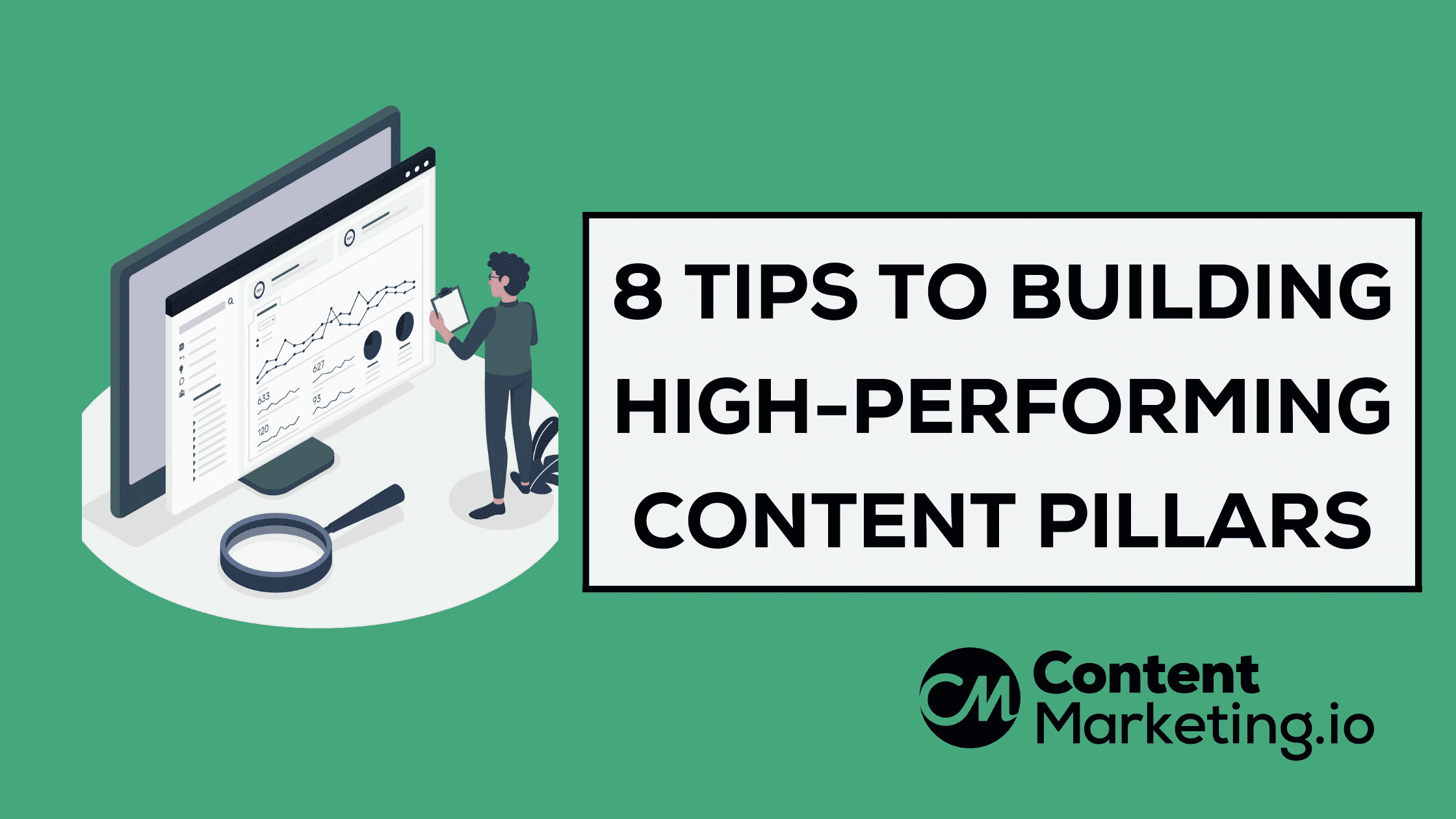 8 Tips to Building High-Performance Content-Pillars