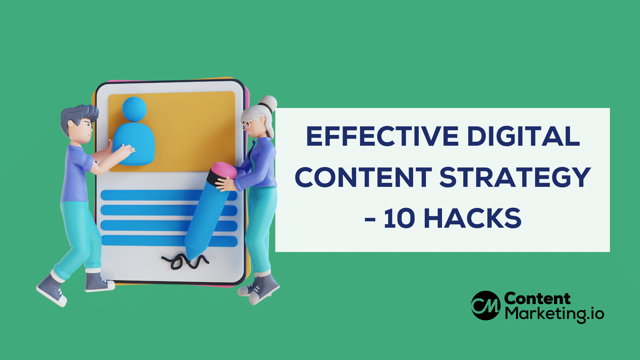 Effective Digital Content Strategy Hacks
