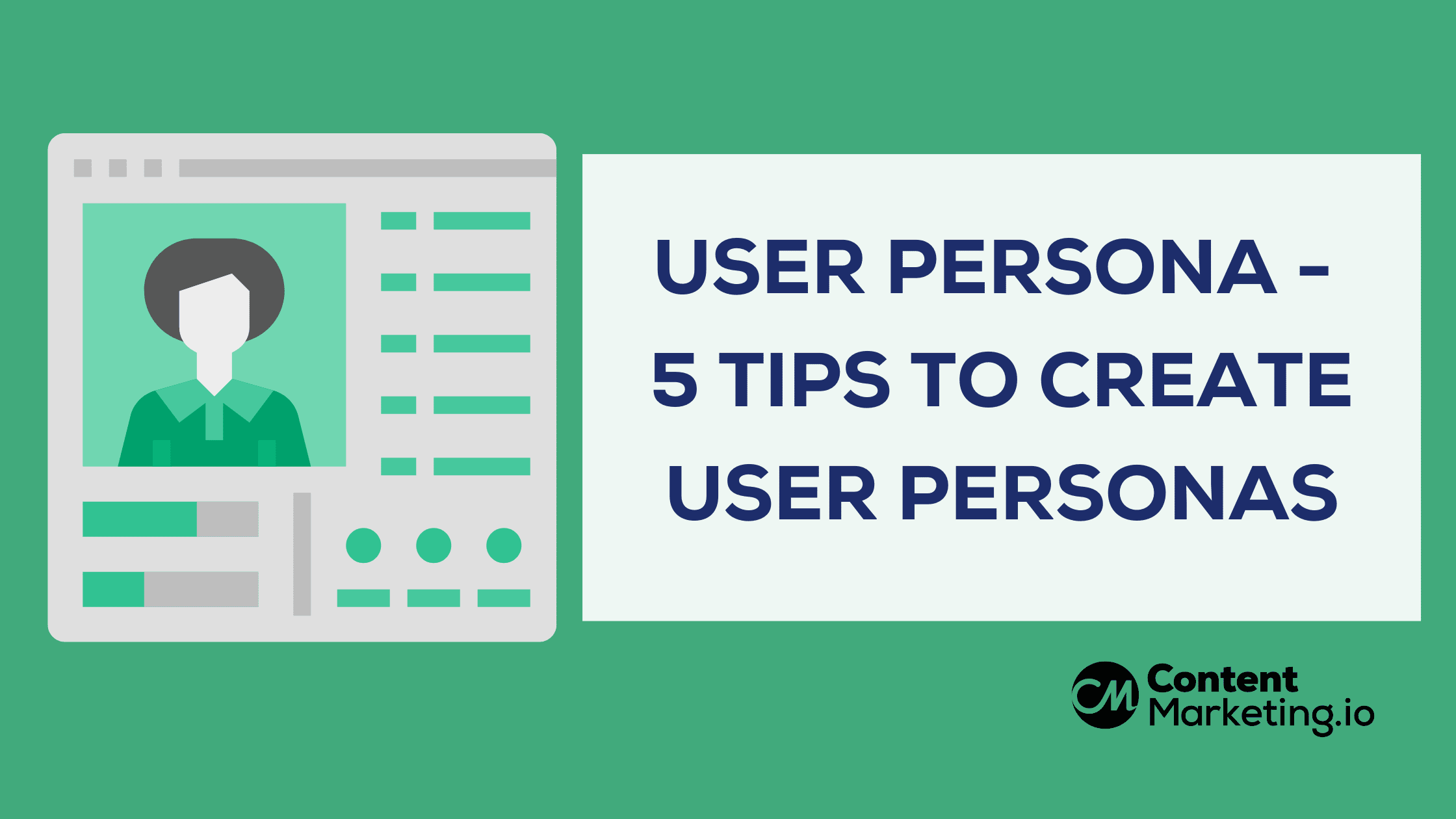 User Persona - 5 Tips to Create User Personas