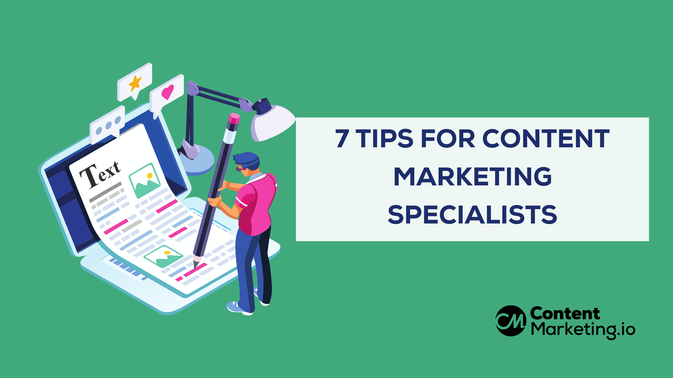 7 Tips for Content Marketing Specialists