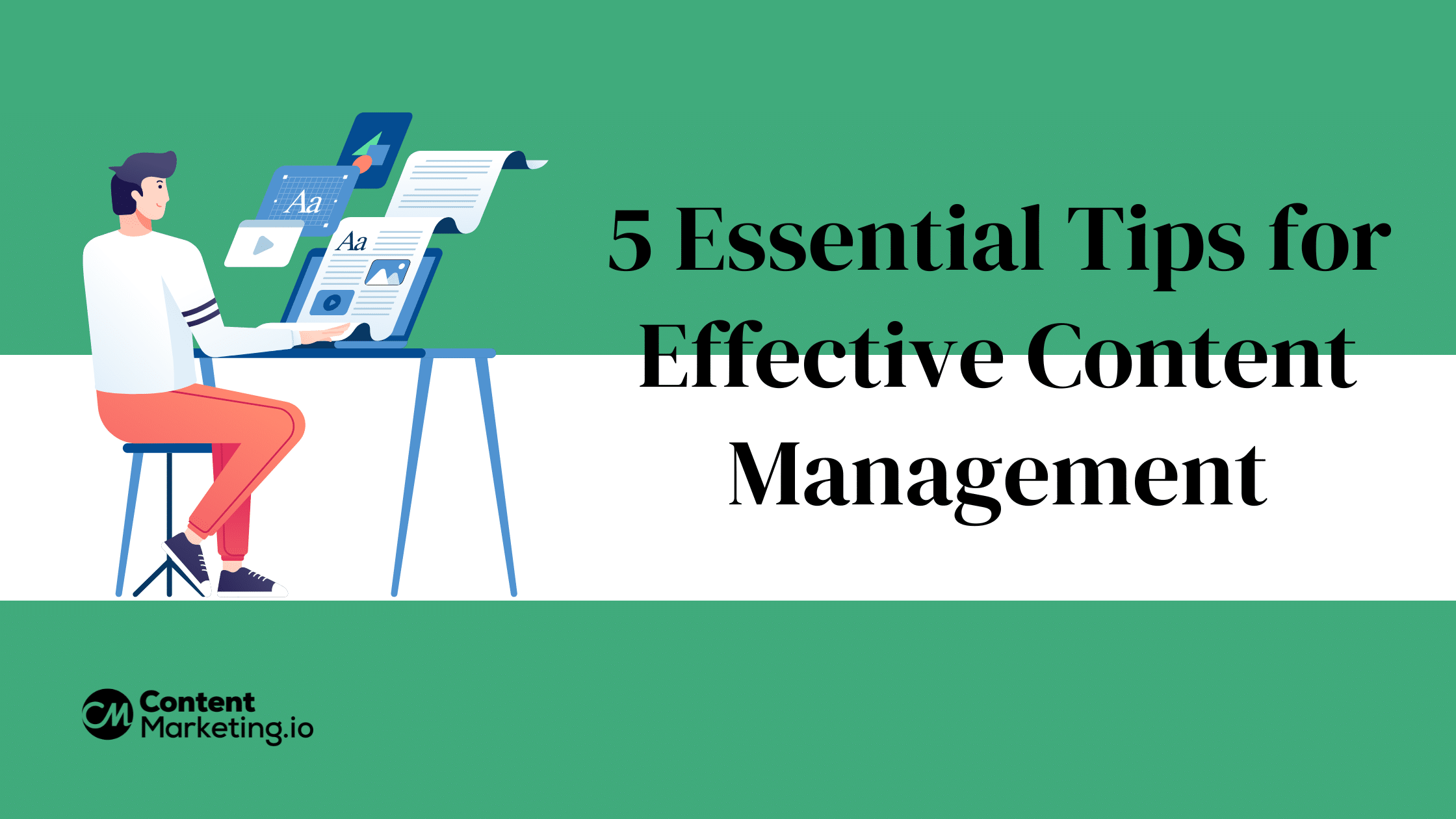 5 Essential Tips for Effective Content Management