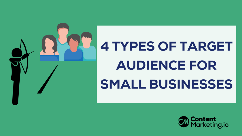 4 Types of Target Audience for Small Businesses