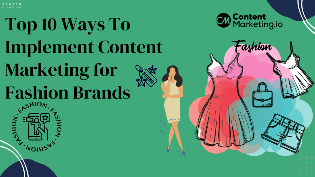 10 tips for Content Marketing for Fashion Brands