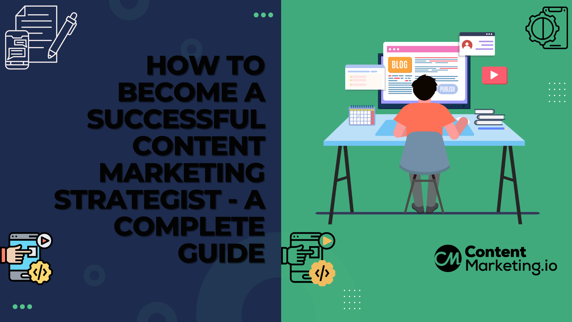 How to Become a Successful Content Marketing Strategist - A Complete Guide