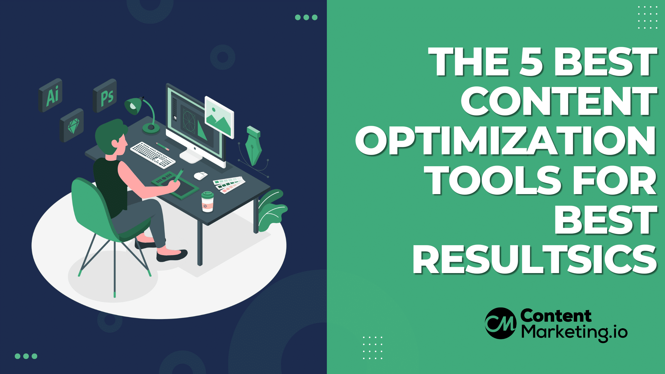 Best Content Optimization Tools for Best Results